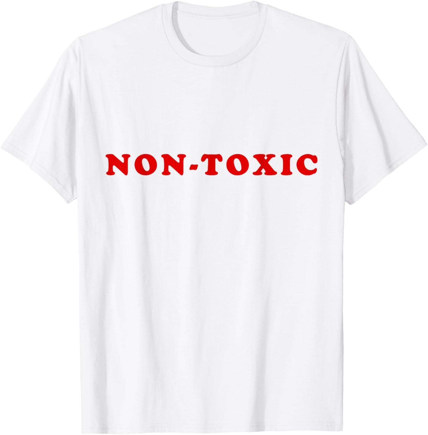 Non-Toxic Novelty Sarcastic Cynical Funny T-Shirt S
