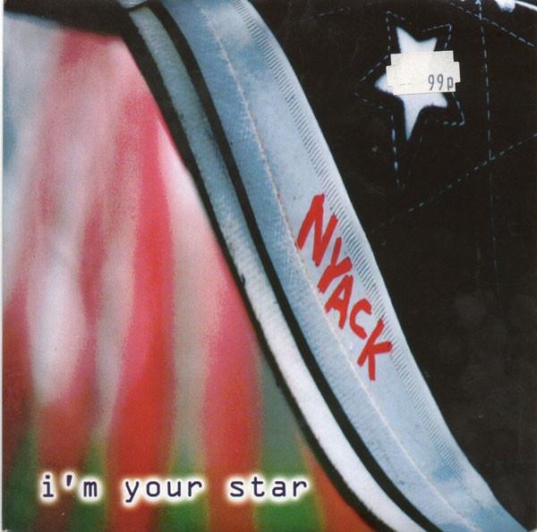 

7inch Record NYACK - I m Your Star ECS7 Echo 1995 UK Rock Used