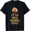 I'm The Great Grandma Turkey Family Thanksgiving Gift T-Shirt