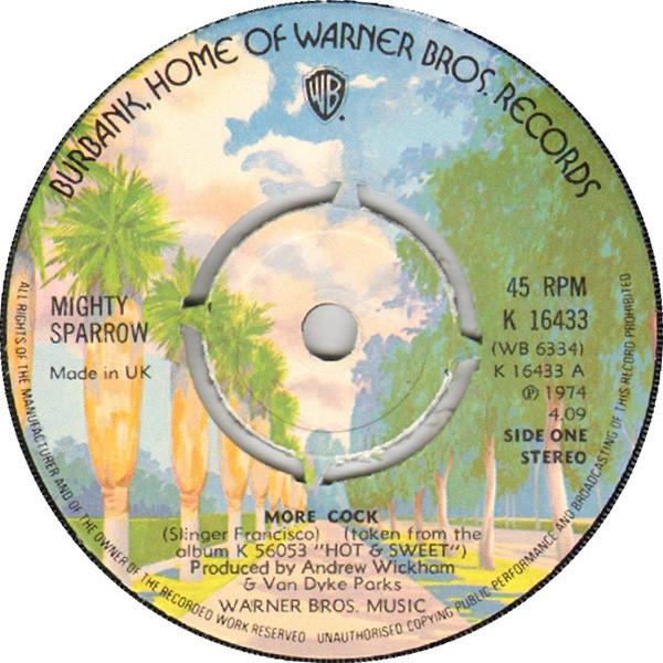 7inch Record MIGHTY SPARROW - More Cock K16433 Warner Bros. Re 1974 UK Reggae, Ska & Dub Used