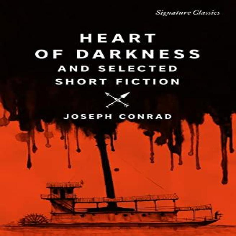 Heart of Darkness and Selected Short Fiction by Joseph Conrad... 9781435172319