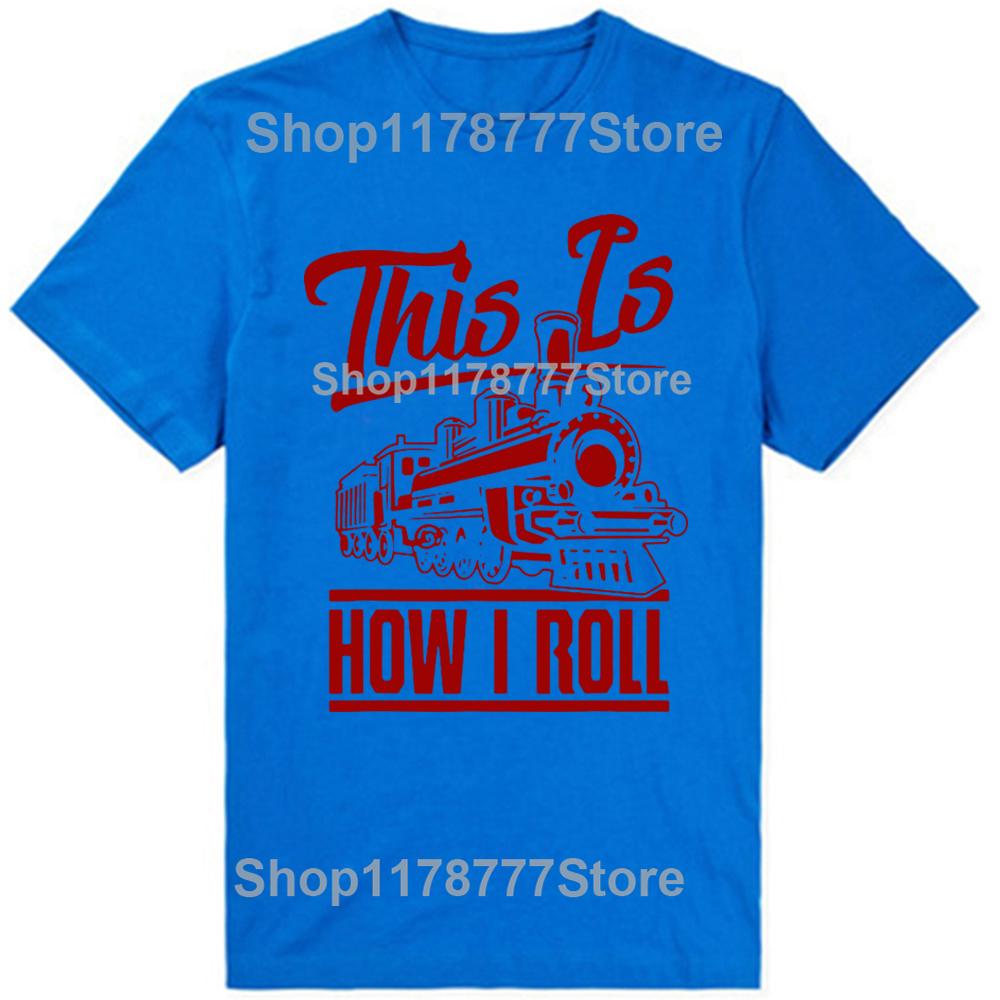 Vtipné Takto to rozjíždím Strojvedoucí Milovníci železnice Trička Narozeninové dárky Letní tričko Grafické Streetwear Krátký rukáv