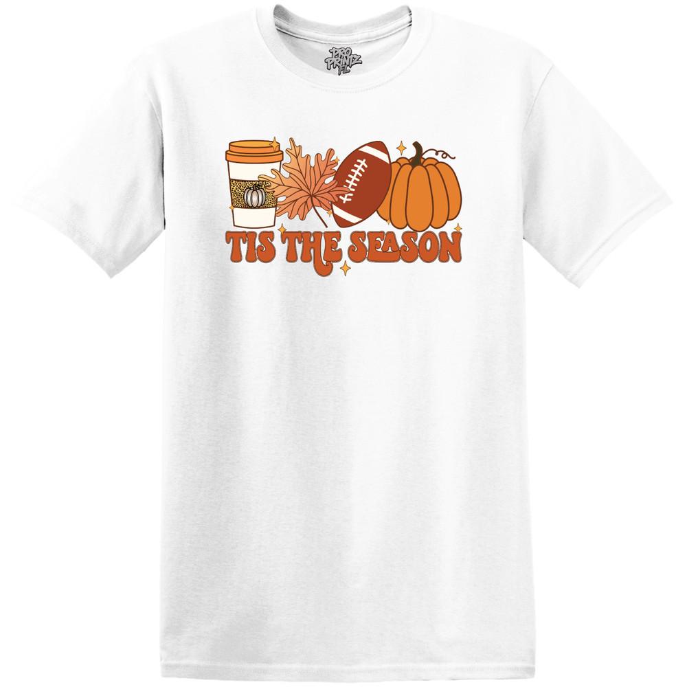 

Fall T-Shirt Tis The Season - Choose Your Color and Size 4XL