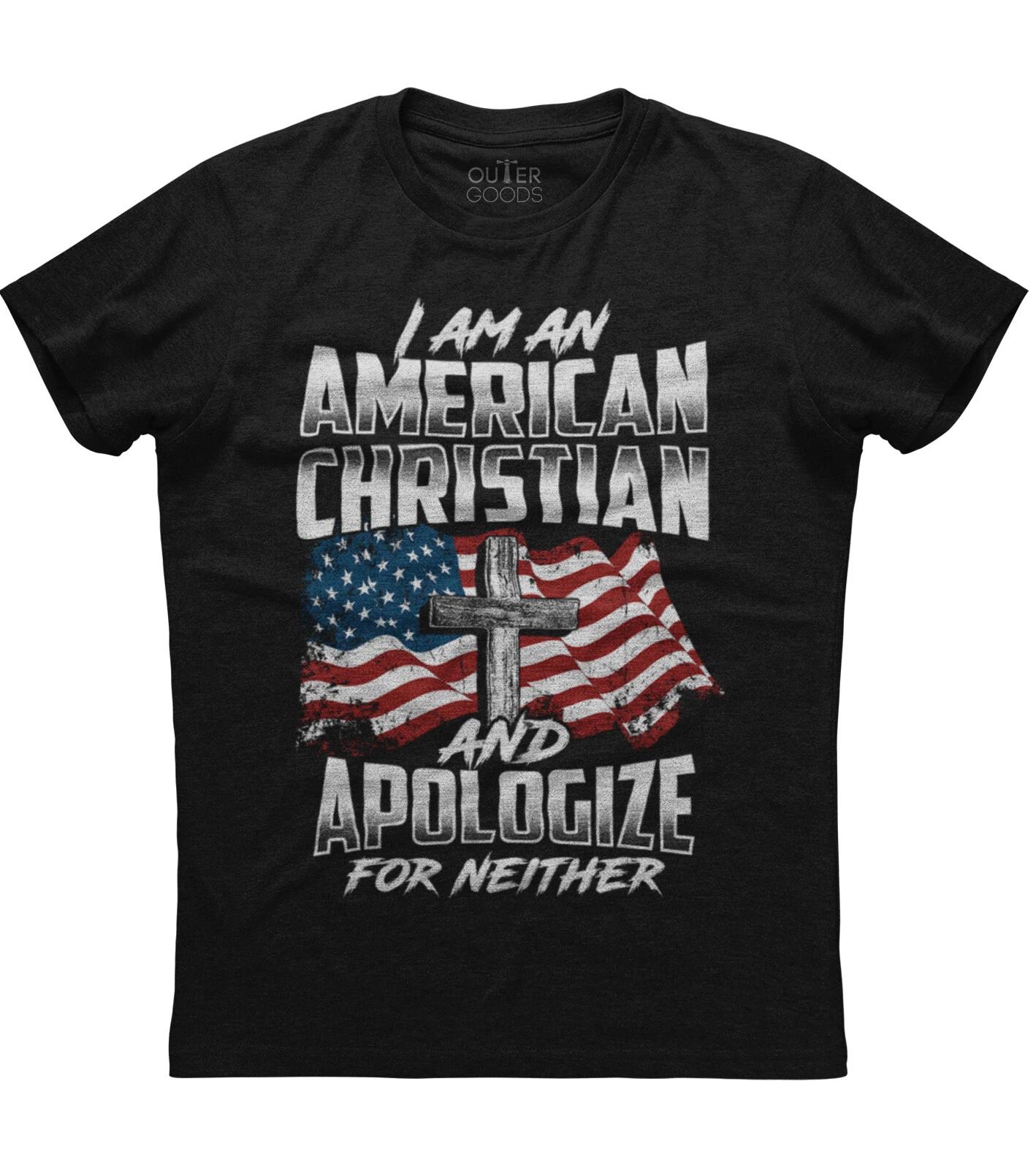 I Am An American Christian And Apologize For Neither New Men s Shirt Patriotic XL