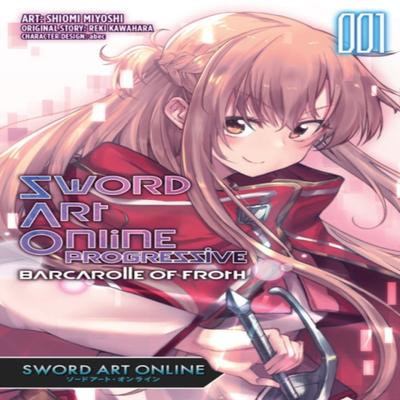 Sword Art Online Progressive Barcarolle of Froth Vol. 1 Manga by Shiomi Miyoshi Paperback Book 9781975317539