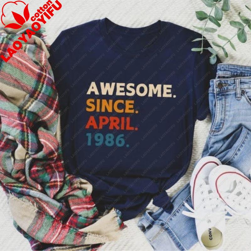 Awesome Since April 1986 40th Birthday Gift Custom Graphic Tshirt for 40 Vintage Classic Fashion Streetwear Crewneck Shortsleev