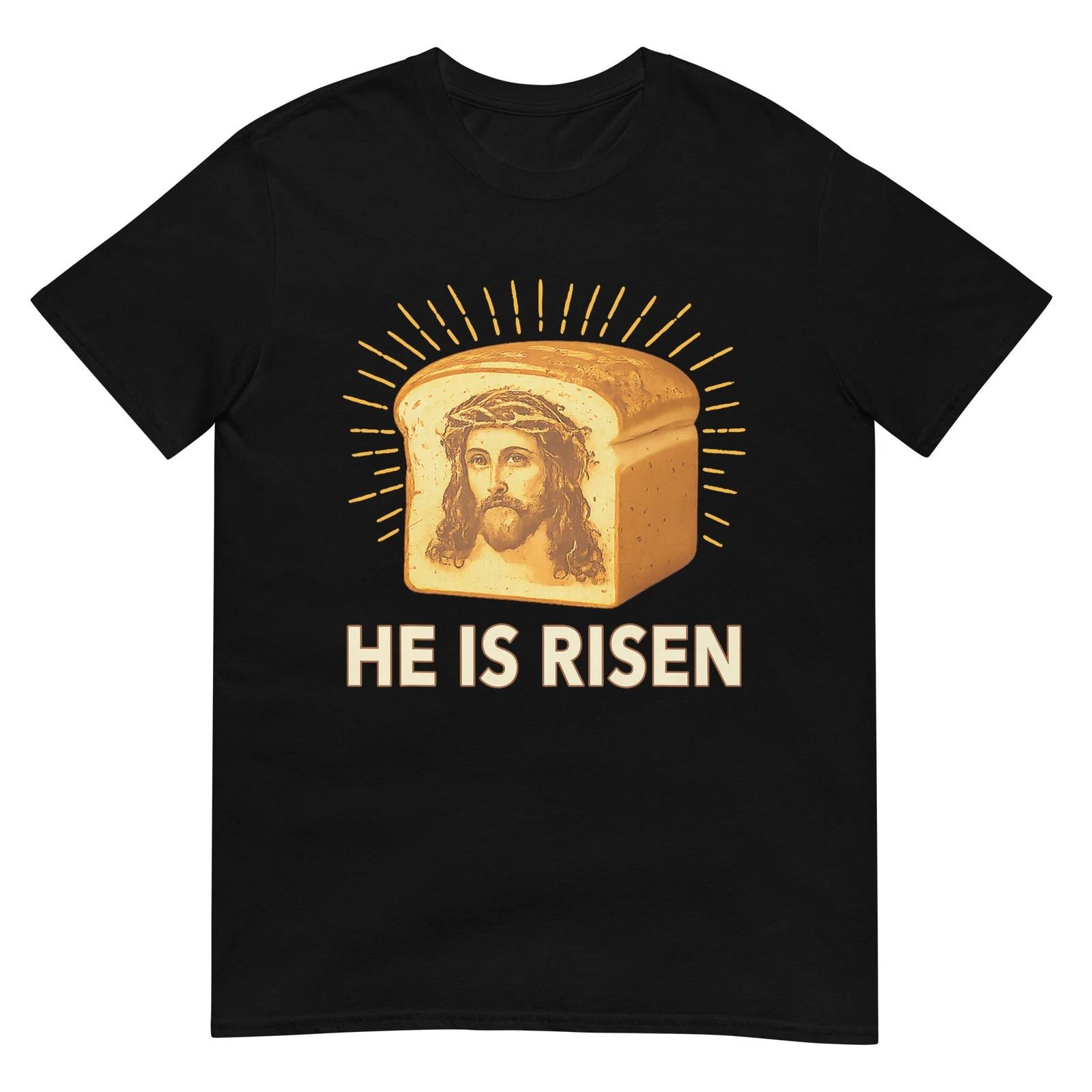 He is Risen Funny Easter Bread Jesus Meme T-Shirt S
