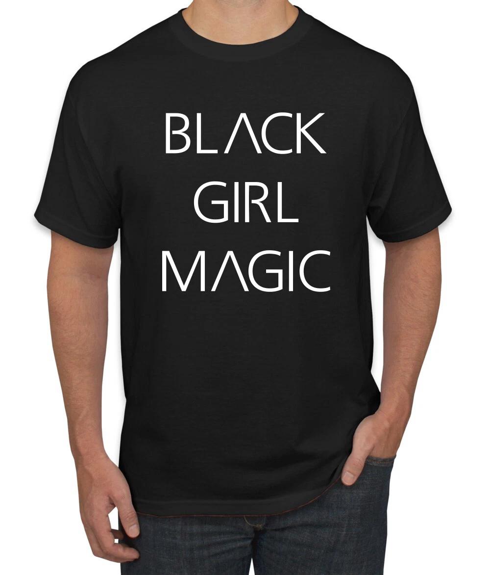 Black Girl Magic Black History Month Men Graphic T- Shirt S