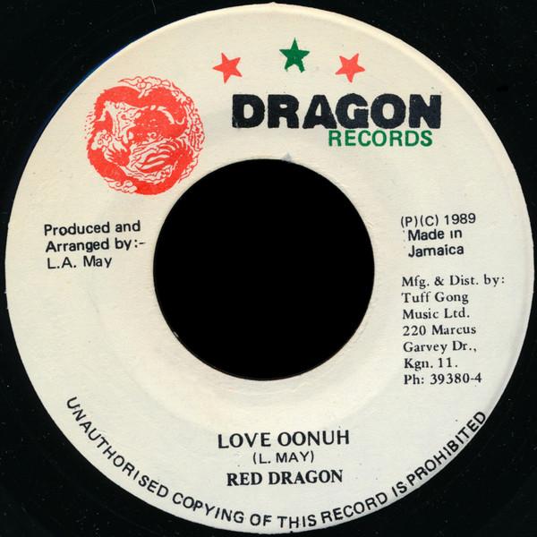 7inch Record RED DRAGON  Love Oonuh NONE DRAGON 1989 Jamaica Reggae Ska  Dub Used