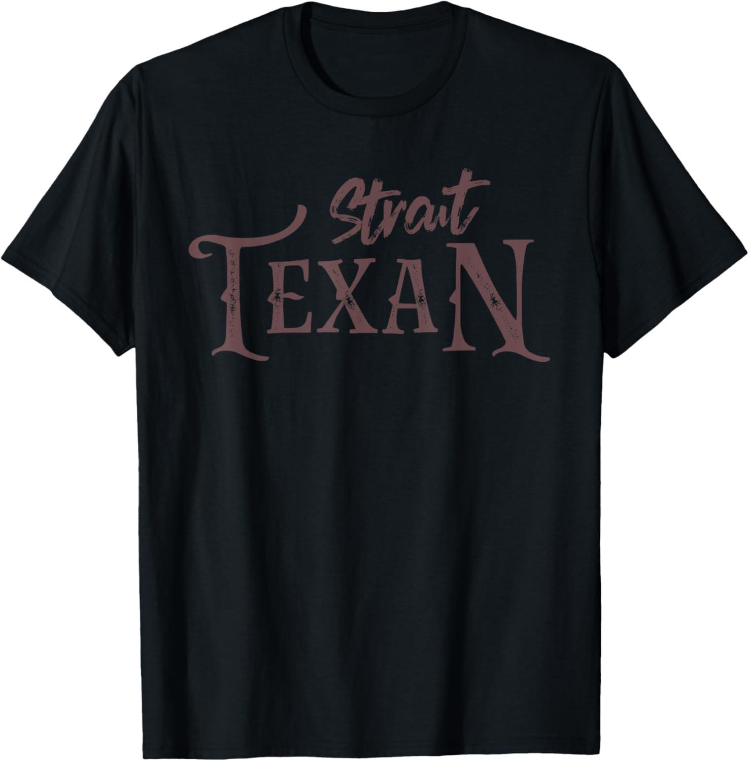 Texas Country Lovers Proud Strait Texan Novelty T-Shirt S разноцветный