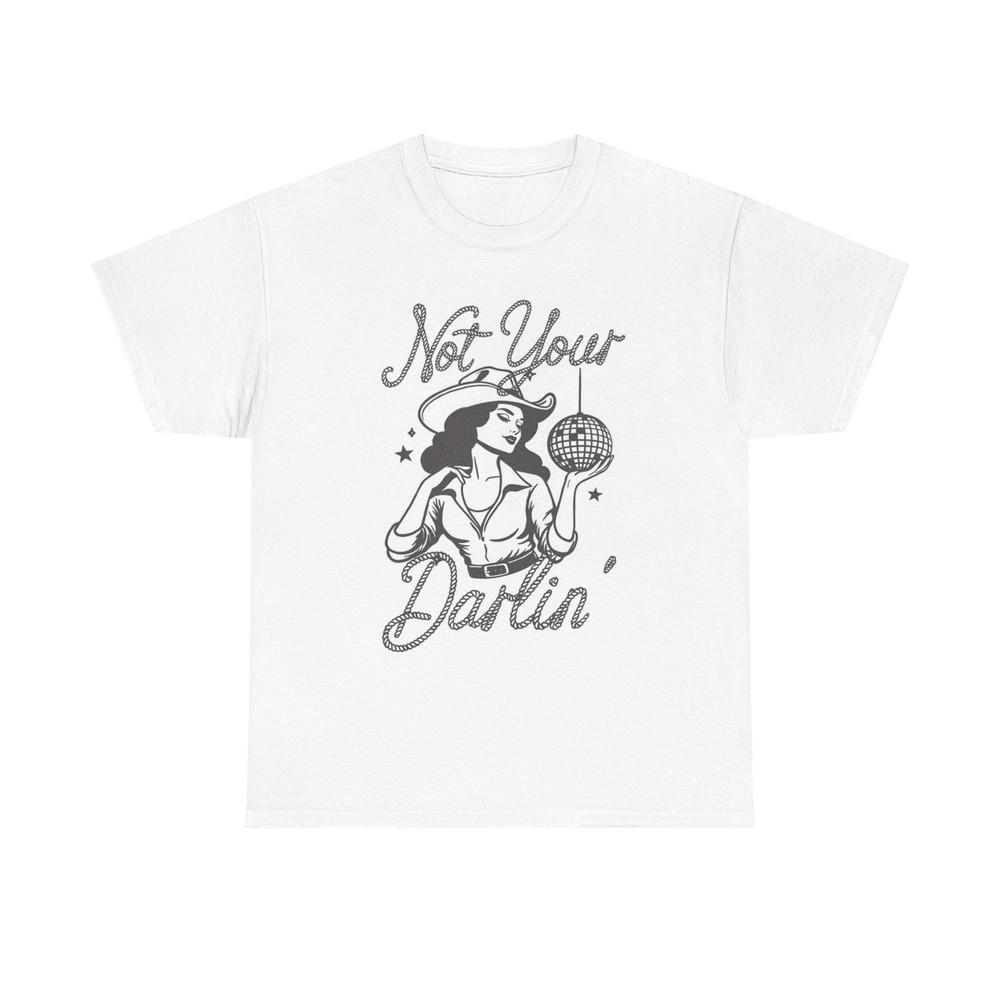 Not Your Darlin Graphic T Shirt Women's BRAND NEW  Cotton Tee