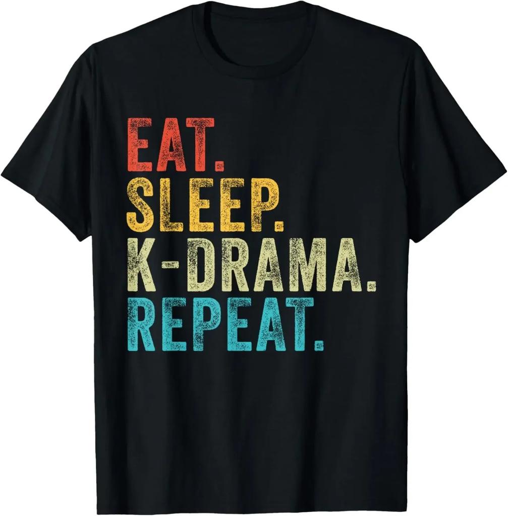Eat Sleep K-Drama Repeat TV Korean Movie Television Hangul T-Shirt Women Clothing Kawaii Clothes Korean Camisetas