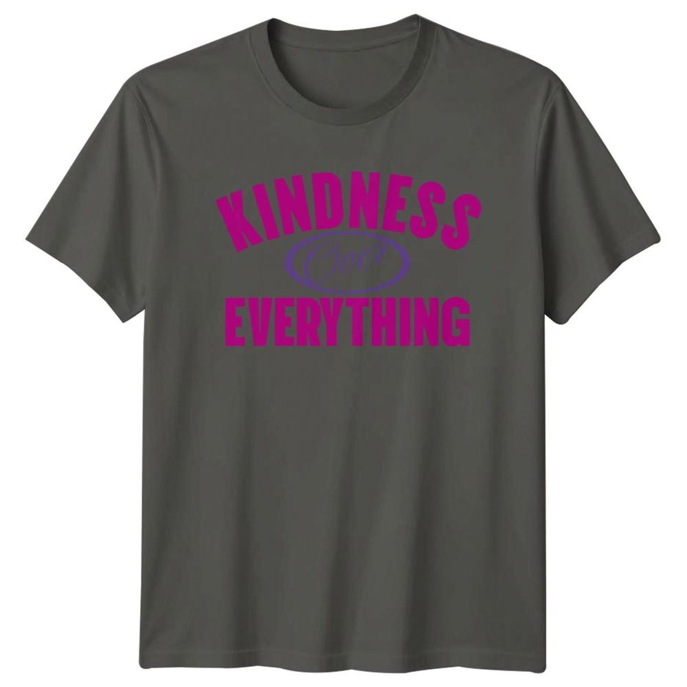 Kindness Over Everything TShirt Kindness Gift For Him And Her S