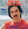 7inch Record BRUNO MANCONI  Mme 6010569 Philips Phonog 1981 France Pop Used