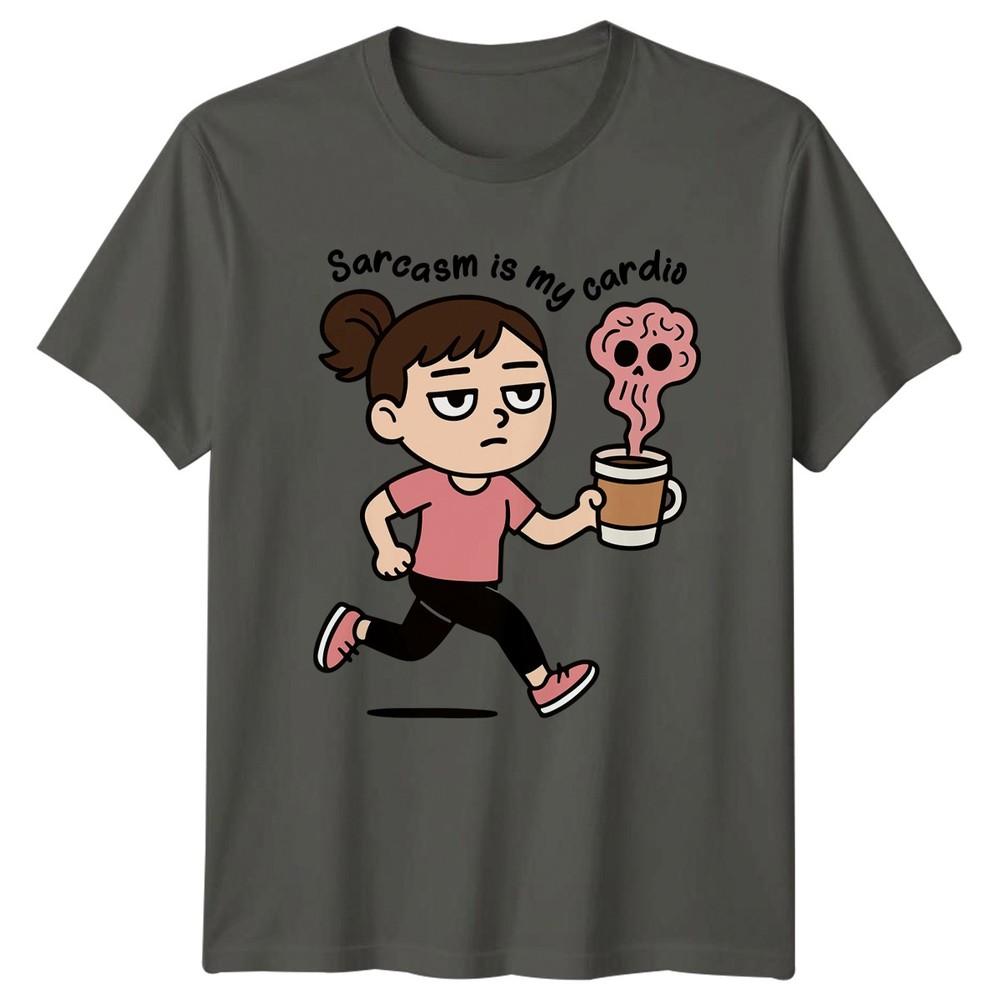 Sarcasm Is My Cardio Unisexs TShirt Coffee Lover Humor Workout S