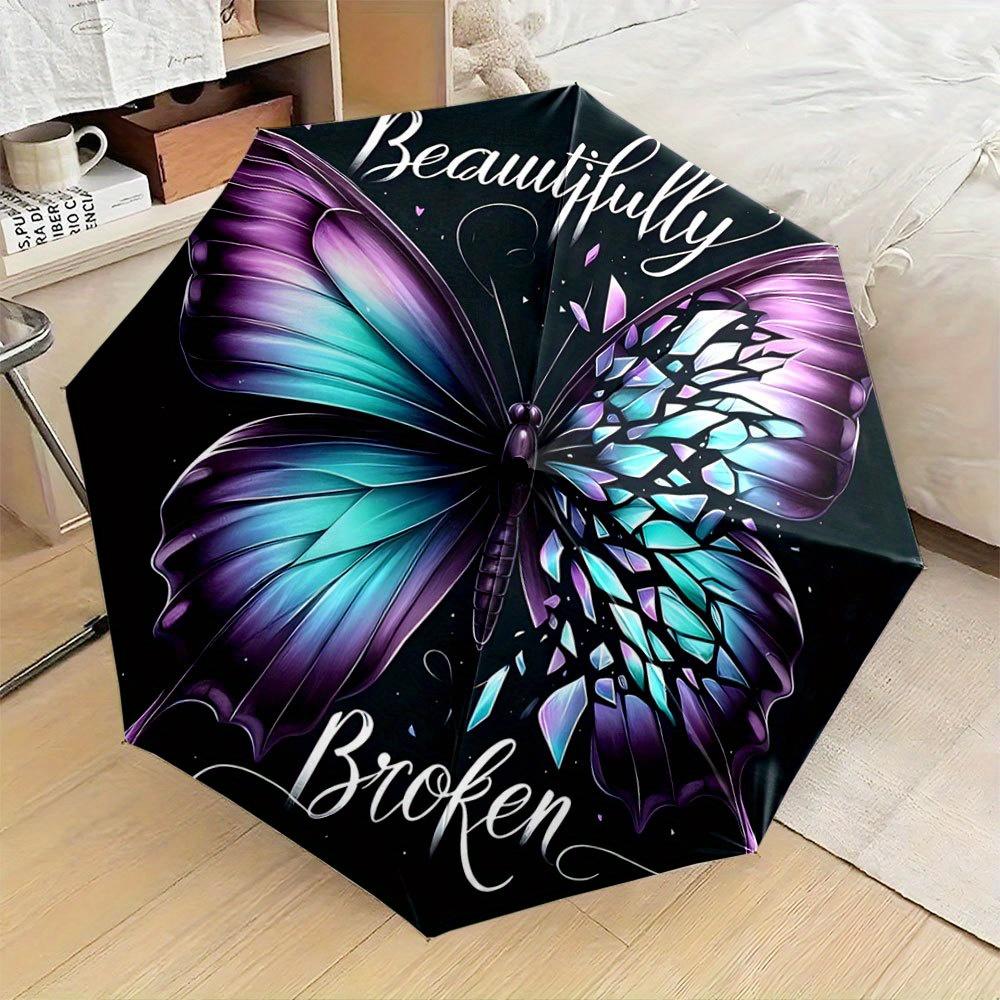 

The Compact Umbrella Showcases a Colorful Butterfly with Purple And Teal Wings, Along with The Words Beautiful And Broken. (as the picture,Iron&8K)