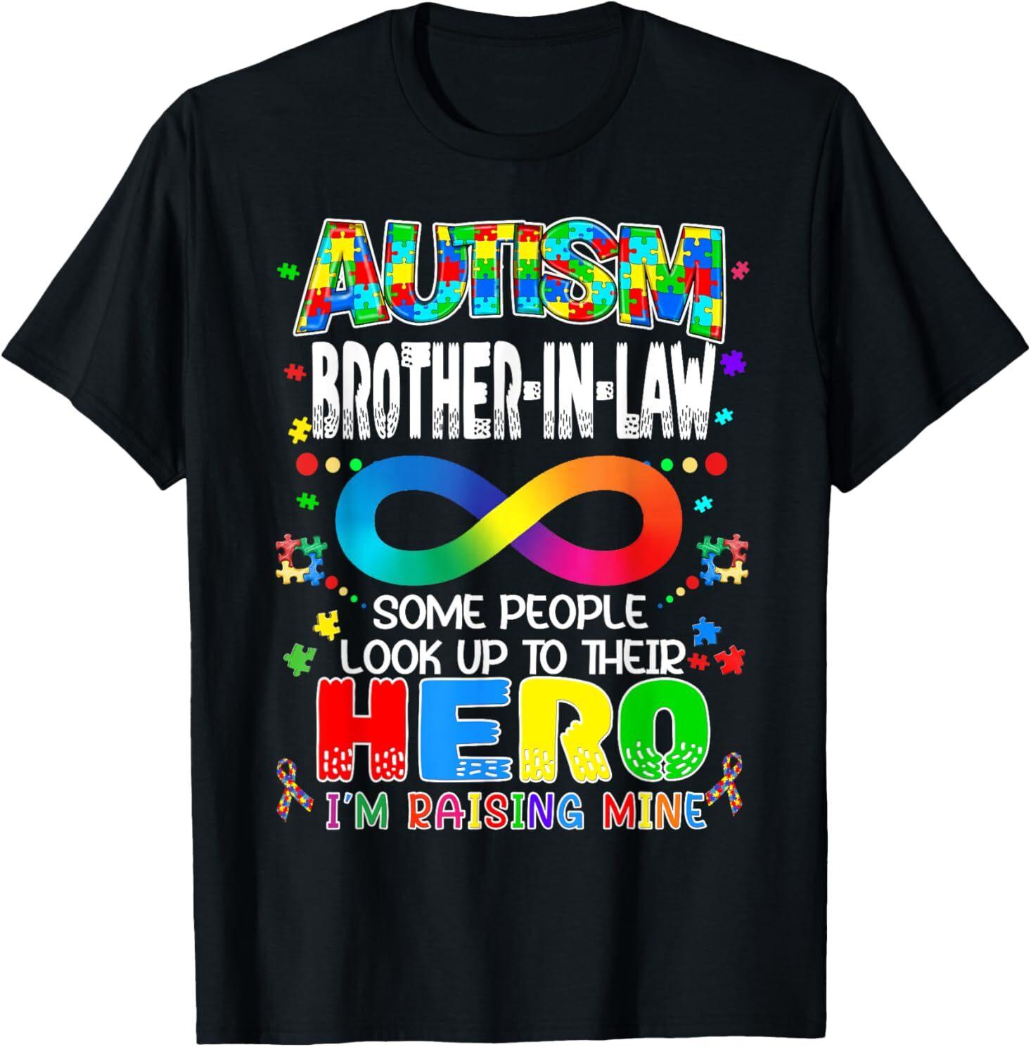 Autism Brother-In-Law Raising Hero Groovy Autism Awareness T-Shirt XXL