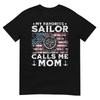 My Favorite Sailor Calls Me Mom Proud Mom Of A Sailor TShirt