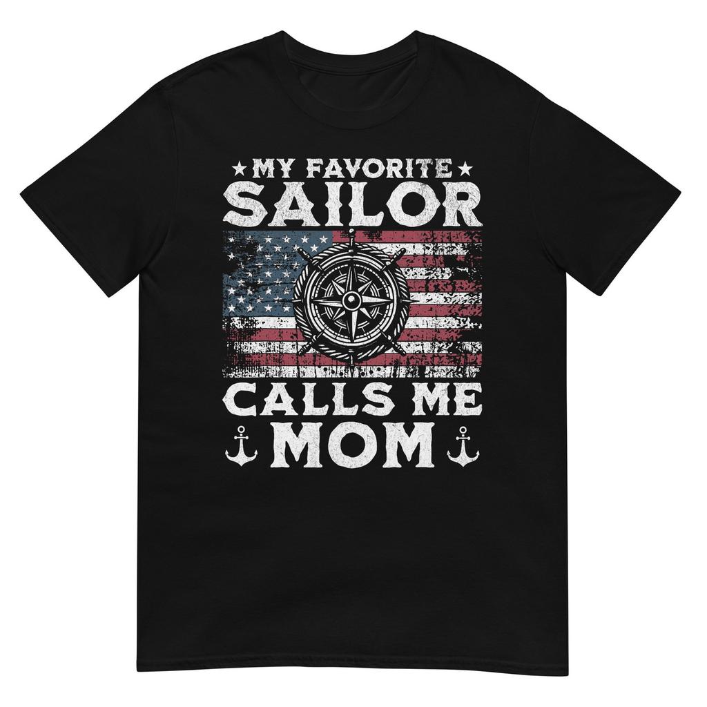 My Favorite Sailor Calls Me Mom Proud Mom Of A Sailor TShirt