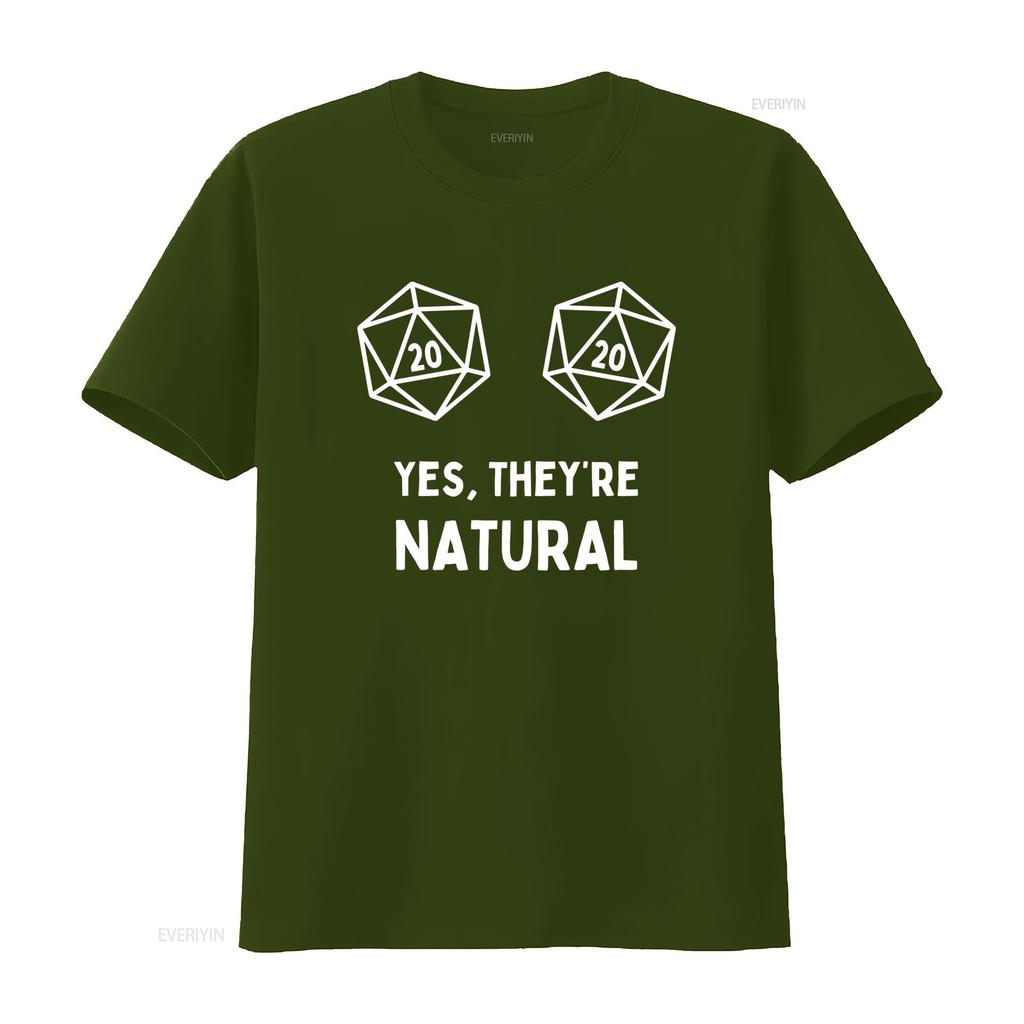 Yes Theyre Natural RPG D20 Dice T Shirt Perfect Funny for Tabletop Fans DnD Gamers Geek Humor Lovers Vintage Washed Stretched