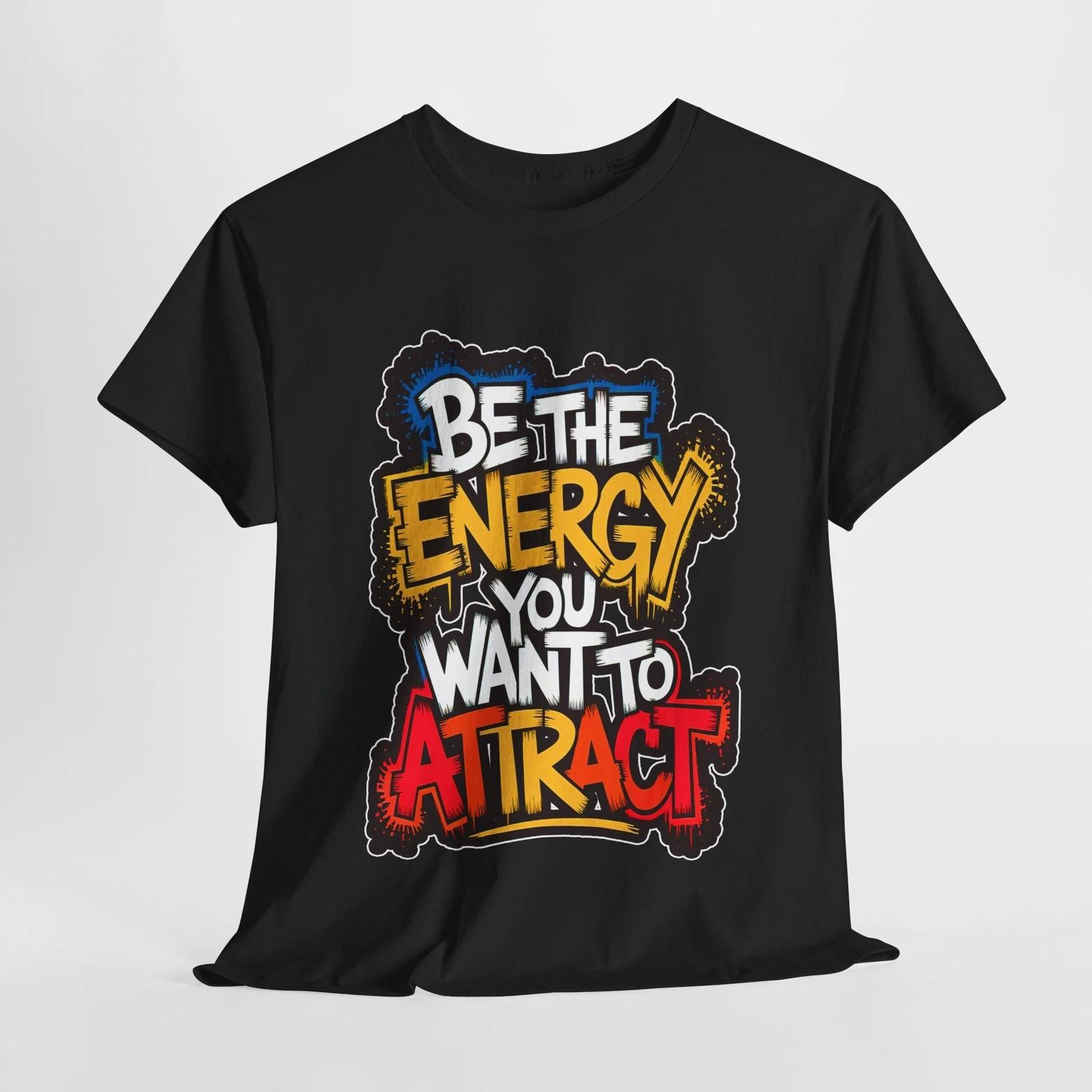 

Be the Energy Unisex Heavy Cotton Tee, Motivational T-Shirt, Streetwear [...] 2XL