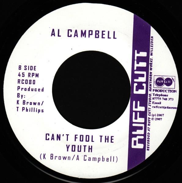 

7inch Record AL CAMPBELL - Can t Fool The Youth RC080 Ruff Cutt 2007 UK Reggae, Ska & Dub Used