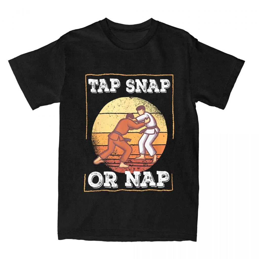 Tap Snap Or Nap Brazilian Jiu Jitsu BJJ T Shirt for Unisex 100 Cotton Casual TShirt MMA Submission Fighting Tees Clothing Gift