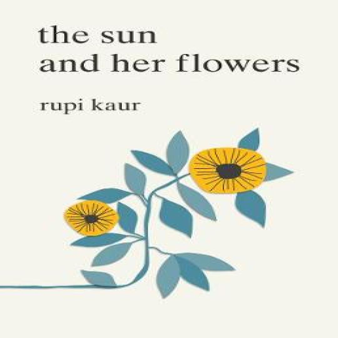 Die Sonne und ihre Blumen von Rupi Kaur Taschenbuch 9781471165825