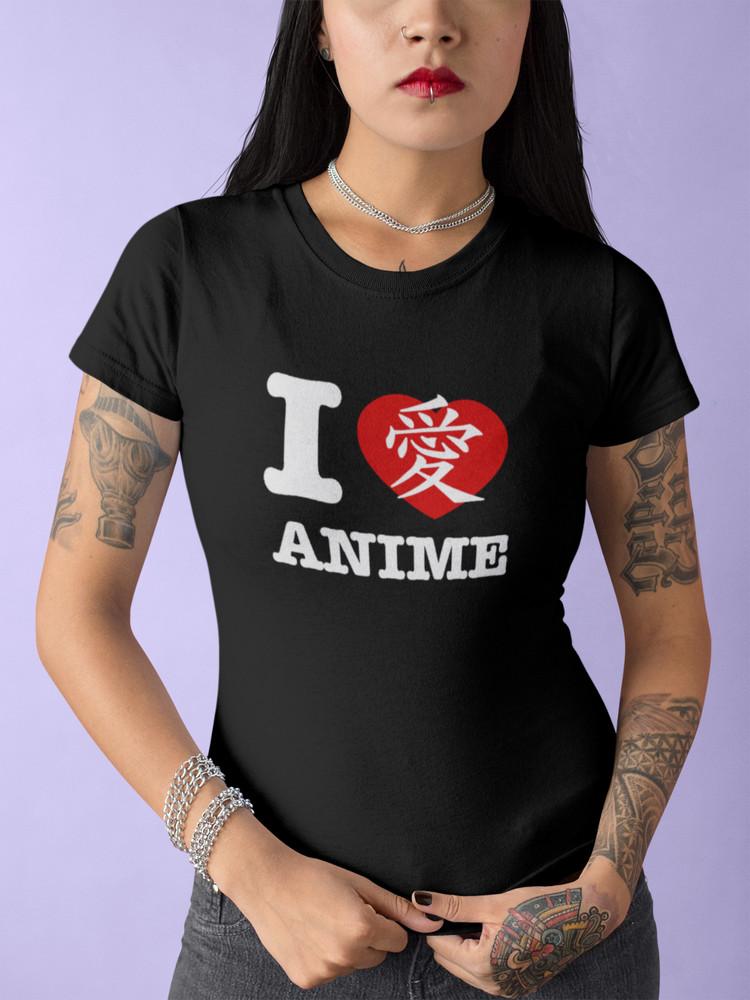 Japan I Love Anime Ich Liebe Anime  T-Shirt Damen Manga Lover Geek Otaku Spruch