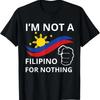 I Am Not A Filipino For Nothing T Shirt Free Du30 Duterte