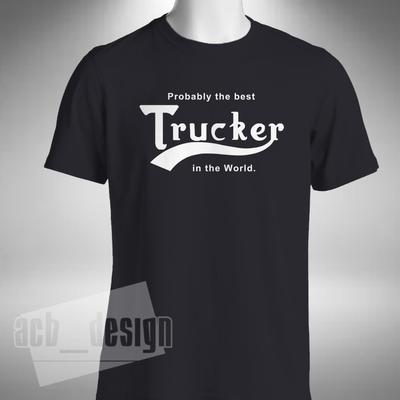 Wahrscheinlich das beste Trucker-T-Shirt Truckfahrer Mann Magnum Größen Small bis 5XL