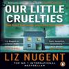 Our Little Cruelties by Liz Nugent Paperback Book 9780241979747