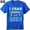 Minimalist Tshirt Plus Size Tshirt Crew Neck Tshirt Daily Wear I Fear Running Out Of Beer Retro Boys Tees Quick Dry Shirt