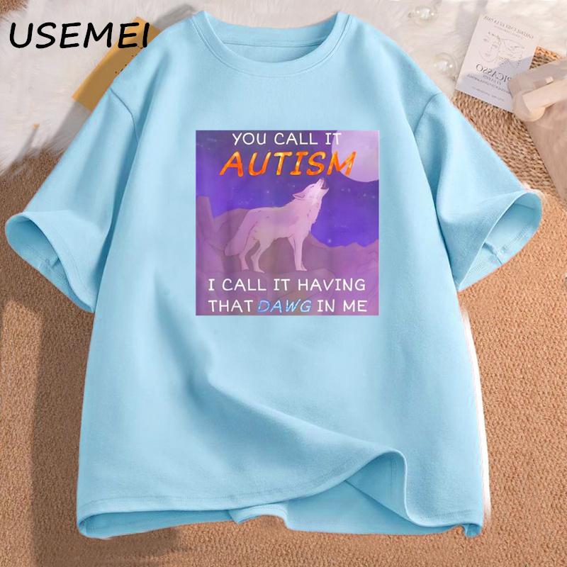 Funny Autism Memes Dawg T-shirts Oversize Man Coton Short Sleeve T Shirt Mens Clothing Cotton Tops Streetwear Graphic Tees