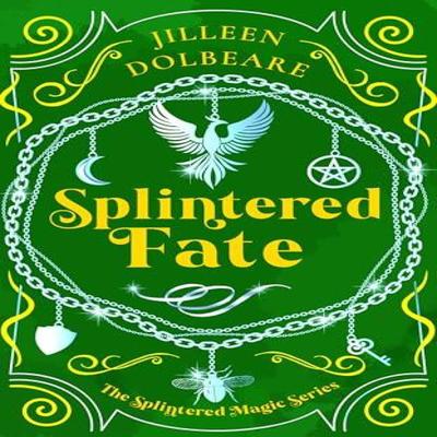 Splintered Fate by Jilleen Dolbeare Paperback Book 9781036706098