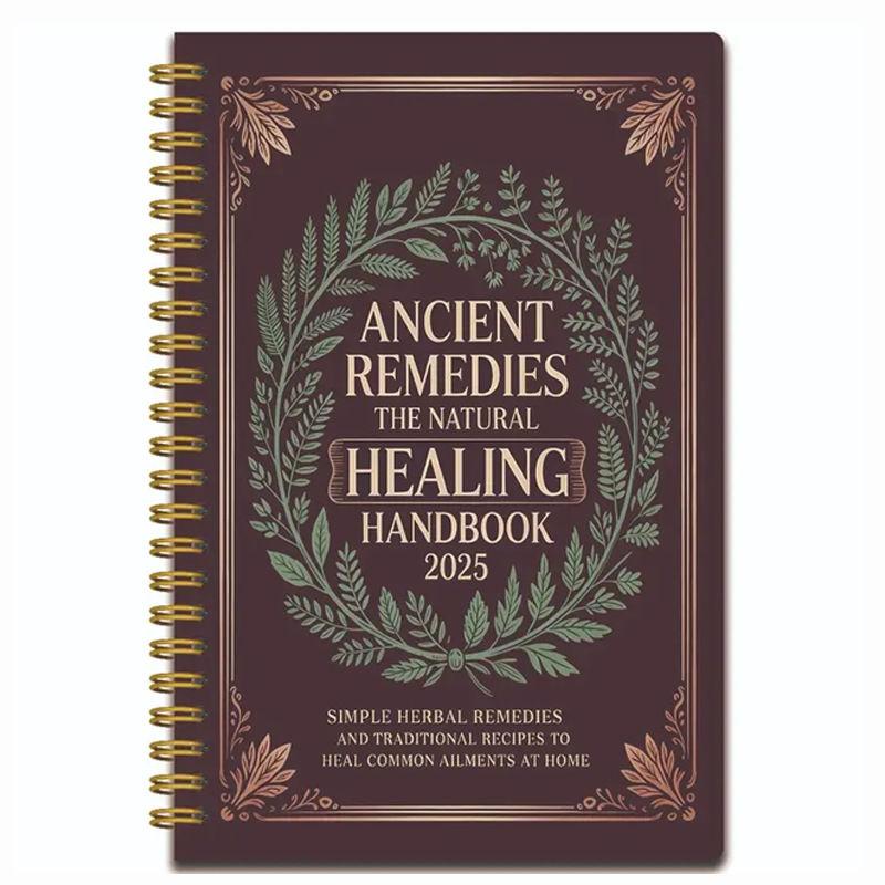 Ancient Remedies The Natural Healing Handbook 2025 Spiral-Bound Guide Herbal Book GZW