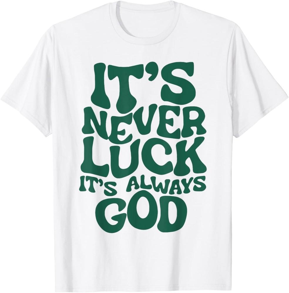 

Это никогда не удача, это всегда Бог Футболка унисекс XL