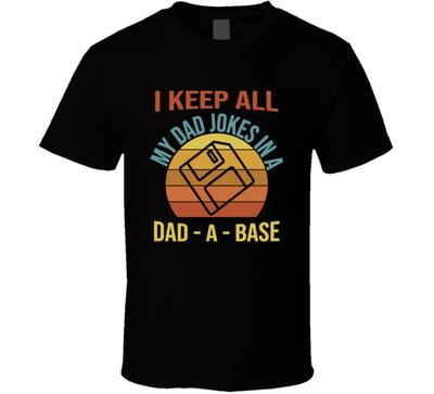 Ich bewahre alle meine Papa-Witze in einem Papa-a-base T-Shirt auf