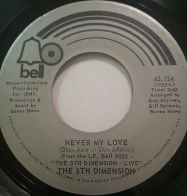 7inch Record FIFTH DIMENSION - Never My Love / A Love Like Ours 45134 Bell Records 1971 US Soul/Funk Used