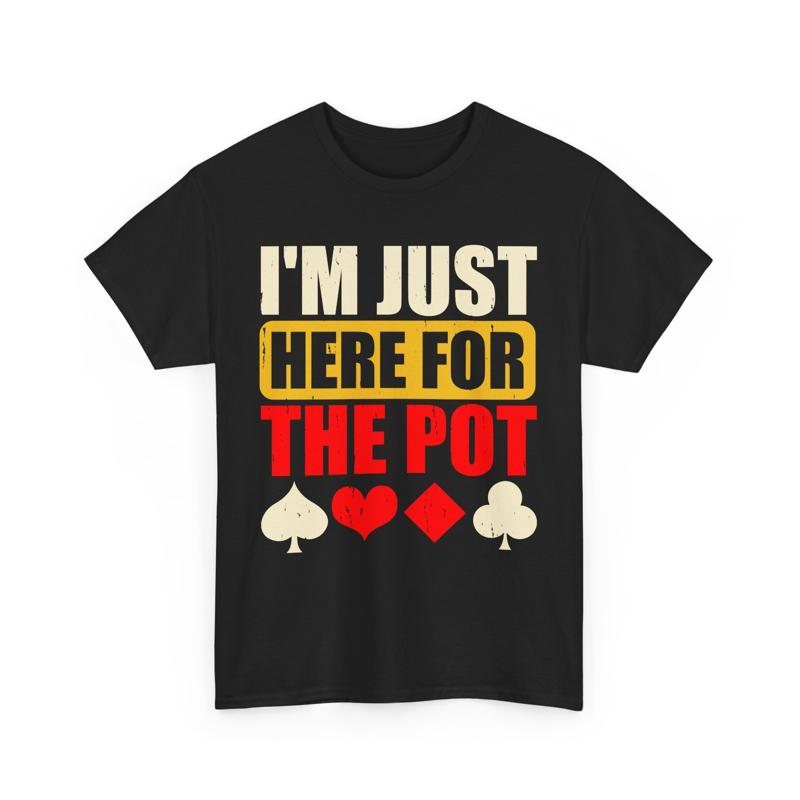 Je suis juste ici pour le Pot Poker t-shirt dr?le Texas Holdem S