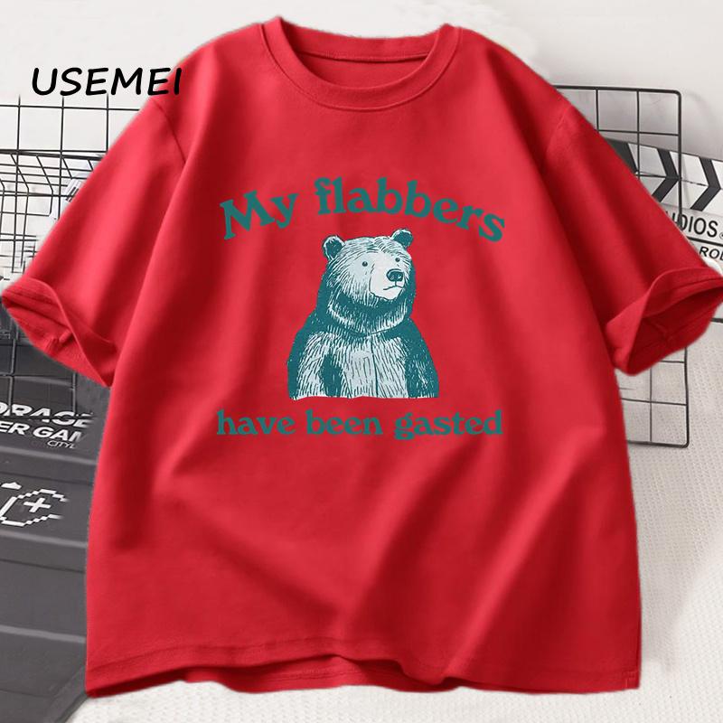 

My Flabbers Have Been Gasted T Shirt Men Women Funny Graphic Tee High Quality Men s Cotton T-shirt Cute Bear Tees Streetwear M