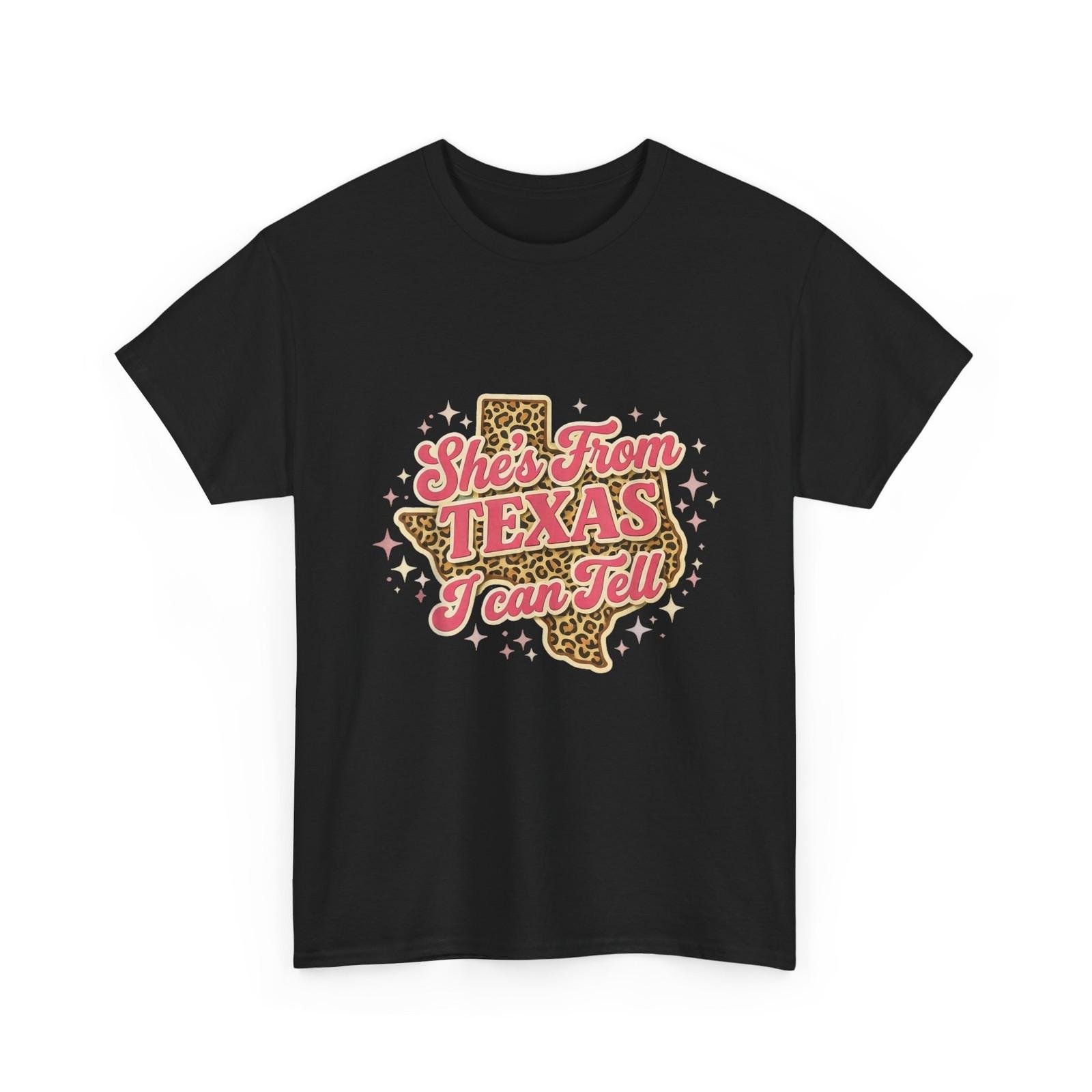 She s from Texas I Can Tell T-Shirt, Texas Girl Shirt L