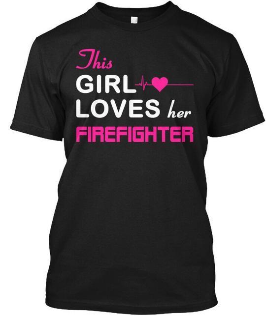 Firefighter - This Girl Loves Her T-Shirt Made In The Usa Size S To 5Xl