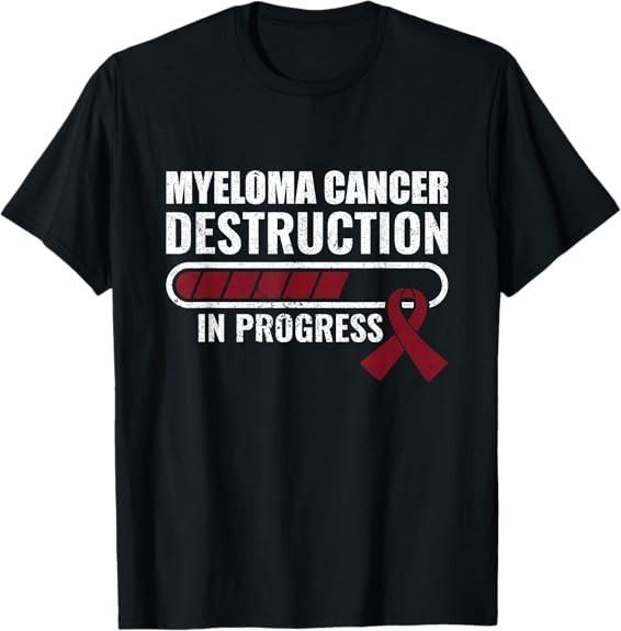Destruction In Progress Multiple Myeloma Cancer Awareness Tee T-Shirt S-3XL S