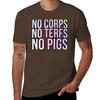 No Corps No TERFS No Pigs T-Shirt Oversized Sports Fans Big and Tall T Shirts for Men