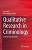 The Qualitative Research In Criminology : Cutting-Edge Methods Book