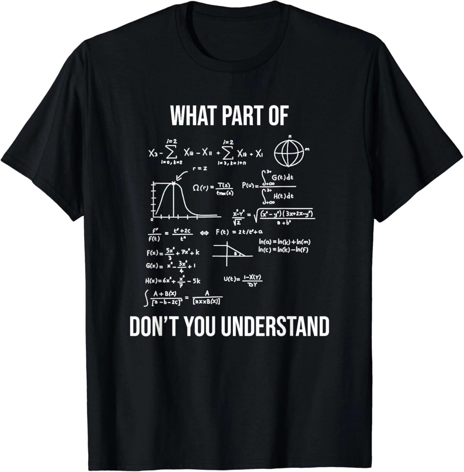 What Part Of Funny Mechanical Engineer Mathematician Gifts Unisex T-Shirt S