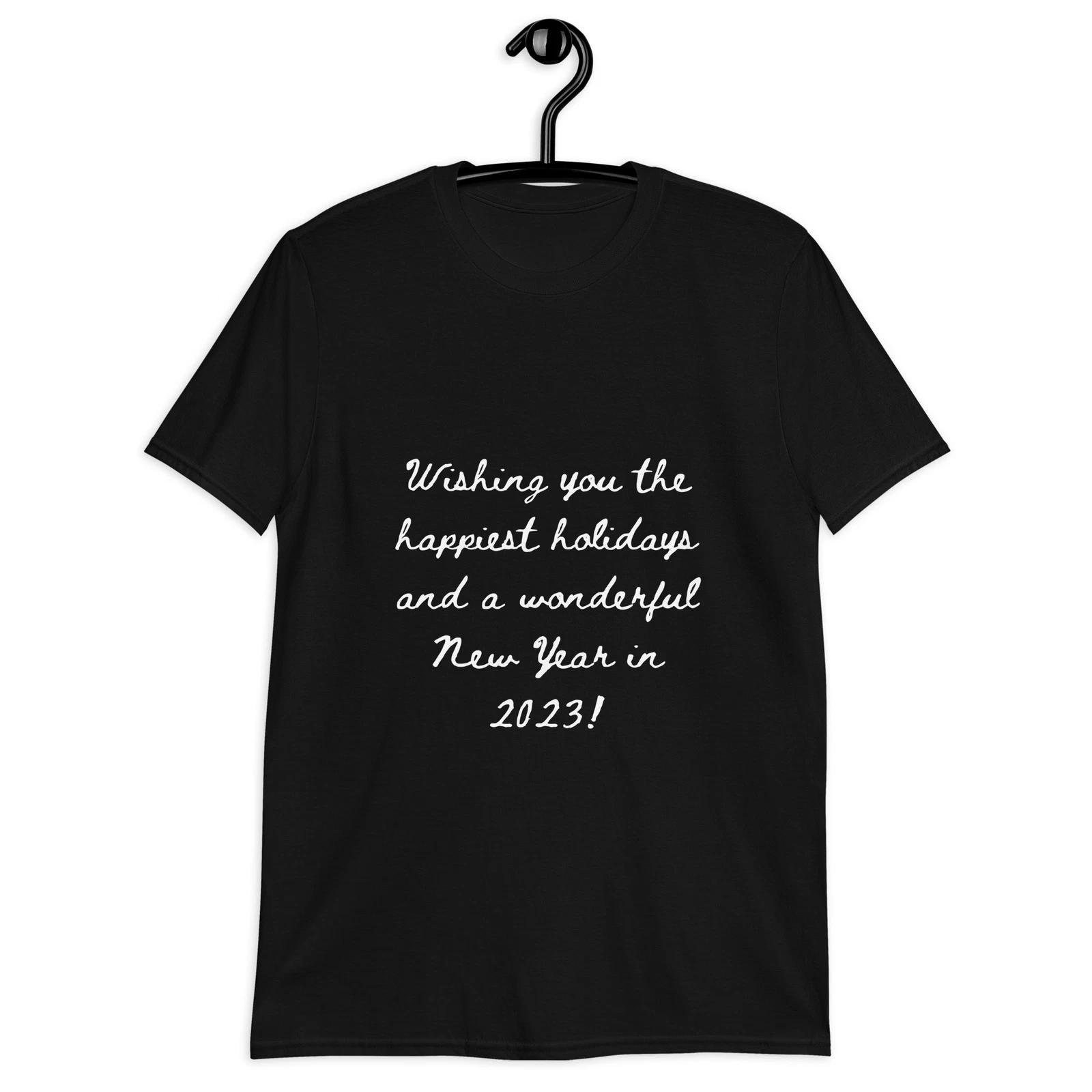 Holiday Greeting 2023 Quote Cursive Letters Classic Fit Shirt M