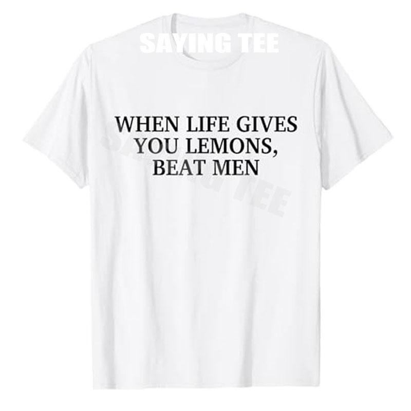 Wenn das Leben dir Zitronen gibt, schlage Männer Witzig Sarkasmus Witze T-Shirt Buchstaben Gedruckt Y2k Sarkastischer Spruch T-Shirt Mode Neuheit Geschenke