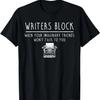 Writers Block Imaginary Friend Writing Writer Author T-Shirt